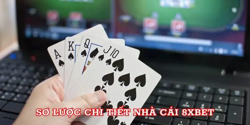 Sơ lược về nhà cái 8xbet