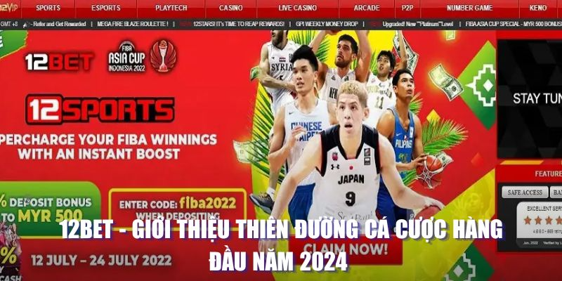 12bet giới thiệu thiên đường cá cược