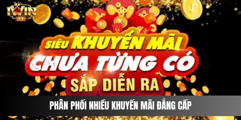 Phân phối nhiều khuyến mãi đẳng cấp